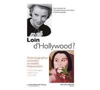Loin d'Hollywood ?: Cinématographies nationales et modèle hollywoodien : France, Allemagne, URSS, Chine 1925-2935