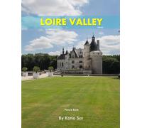 Loire Valley: A Perfect Coffee Table Picture Book - Travel and Tourism lovers.