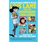 Lois Lane y el desafío de la amistad – Novelas gráficas DC para niños
