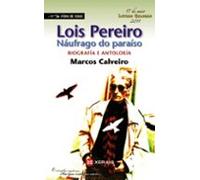 Lois Pereiro. Náufrago do paraíso.: Biografía e antoloxía (INFANTIL E XUVENIL - FÓRA DE XOGO)