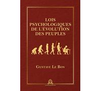 Lois psychologiques de l'évolution des peuples