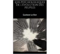 Lois Psychologiques De Lévolution Des Peuples (ebook)