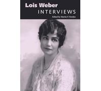 Lois Weber: Playing Indian in American Popular Culture: Interviews (Conversations with Filmmakers Series)