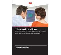 Loisirs et pratique: Étude exploratoire sur l'impact des visites de musée en temps libre sur les professionnels du secteur