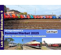 Lok-Vogel Bildalbum 9: Sommer / Herbst 2025 - Korsika, Tag der offenen Tür in der VIS Halberstadt, Zittauer Schmalspurbahn