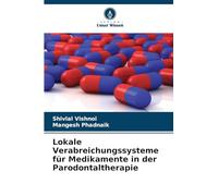 Lokale Verabreichungssysteme für Medikamente in der Parodontaltherapie