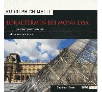Lokaltermin bei Mona Lisa. 2 CD. Pariser Promenaden - Chimelli, Rudolph