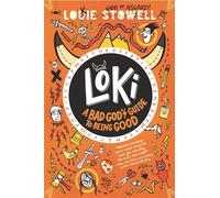 Loki: A Bad God's Guide to Being Good: 1