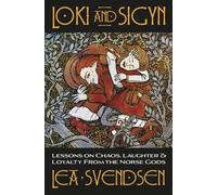 Loki and Sigyn: Lessons on Chaos, Laughter & Loyalty from the Norse Gods