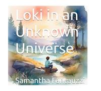 Loki in an Unknown Universe (The Curious Adventures of Loki the Wonder Goat)