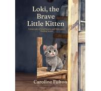 Loki, The Brave Little Kitten