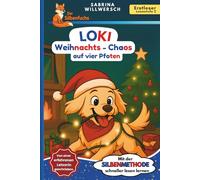 Loki - Weihnachtschaos auf vier Pfoten: Lesespaß zu Weihnachten: Erstlesebuch für Jungen und Mädchen ab 6 Jahren zum leichten Lesenlernen mit der Silbenmethode