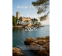 Lokrum Reiseführer 2026: Entdecken Sie Dubrovniks verborgenes Juwel - malerische Wanderwege, reiche Geschichte und die besten Sehenswürdigkeiten für einen unvergesslichen Inselurlaub