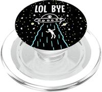 LOL Bye Alien Secuestro Divertido Minimal ET OVNI Amante del Espacio PopSockets PopGrip para MagSafe