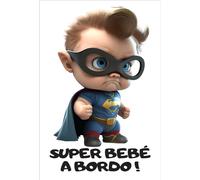 LOL COLLECTION - Pegatina Bebé a Bordo para coche en 3D de Nueva Generación "Super Bebé a Bordo" - Adhesivo Vinilo Brillante 12 x 18 cm.
