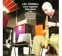 Lol Coxhill duos and - More Together Than Alone (2000-6)