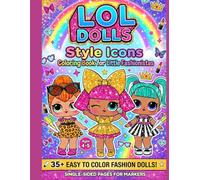LOL Dolls Style Icons: Coloring Book for Girls Ages 4-5: 35+ Easy-to-Color Fashion Illustrations with Single-Sided Pages to Prevent Bleed-Through