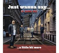 Lol Goodman Band - Just Wanna Say...A Little Bit More [Deluxe Edition]