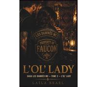 L'OL' LADY: Les Damnés MC - Tome 2 : Une dark romance possessive biker