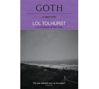 Lol Tolhurst Goth: A History (Tapa blanda)