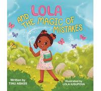 Lola And The Magic Of Mistakes