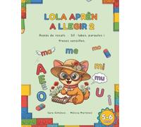 Lola aprèn a llegir 2.: Repàs de vocals · Síl·labes, paraules i frases senzilles. (Aprèn a llegir amb la Lola.)