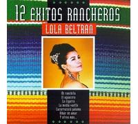 Lola Beltran - 12 Exitos Rancheros
