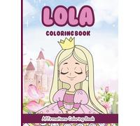 Lola Coloring Book: Affirmations Coloring Book, A Creative Journey of Positive Empowerments