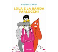 Lola e la banda farlocchi (Superbaba)