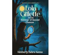Lola Gillette and the Summer of Second Chances (A Brave Girl Collection Story)