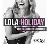 Lola - Holiday (South Beach Rockstars Remixes)