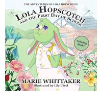 Lola Hopscotch and the First Day of School Coloring Book