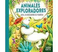 Lola La Buscadora De Plantas (animales Exploradores)