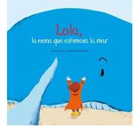 LOLA, LA NENA QUE ESTIMAVA LA MAR | SebastiÀ Cabot Bartholomew, Antoni Planas Sanjosé
