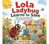 Lola Ladybug’s Learns to Save: A First Money Habits Book for Kids About Saving, Choices, Patience, and Responsibility (The Feelings Forest Friends)