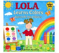 Lola learns colors: A Fun Bilingual Book for Kids to Learn Colors in English and Spanish (LOLITA)