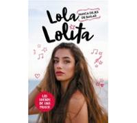 Lola Lolita 1: Nunca Dejes De Bailar