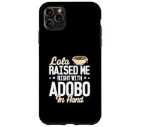 Lola me crió bien con Adobo en la mano divertidos amantes del Adobo Carcasa para iPhone 11 Pro Max