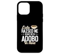 Lola me crió bien con Adobo en la mano divertidos amantes del Adobo Carcasa para iPhone 12 mini