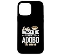 Lola me crió bien con Adobo en la mano divertidos amantes del Adobo Carcasa para iPhone 13 Pro Max