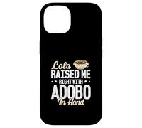 Lola me crió bien con Adobo en la mano divertidos amantes del Adobo Carcasa para iPhone 14