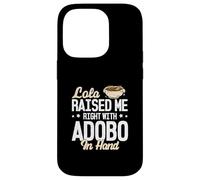 Lola me crió bien con Adobo en la mano divertidos amantes del Adobo Carcasa para iPhone 14 Pro