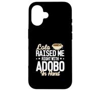 Lola me crió bien con Adobo en la mano divertidos amantes del Adobo Carcasa para iPhone 16