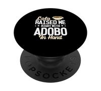 Lola me crió bien con Adobo en la mano divertidos amantes del Adobo PopSockets PopGrip Adhesivo