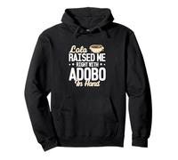 Lola me crió bien con Adobo en la mano divertidos amantes del Adobo Sudadera con Capucha