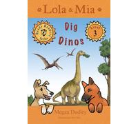 Lola & Mia Dig Dinos (Lola & Mia's Ready Readers' Series)