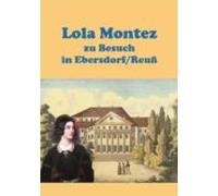 Lola Montez Zu Besuch In Ebersdorf/reuss (ebook)