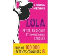 Lola - Petite En Cloque Et Complètement Larguée (ebook)