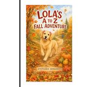 Lola’s A to Z Fall Adventure: 2 (Lola & Bear's Adventures)