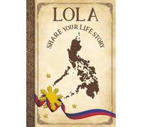 Lola Share Your Life Story: Philippines Collection for a grandmother’s life story, guided prompt journal. Numbered pages, family chart, organized ... corner bookmarks. Family heirloom gift.